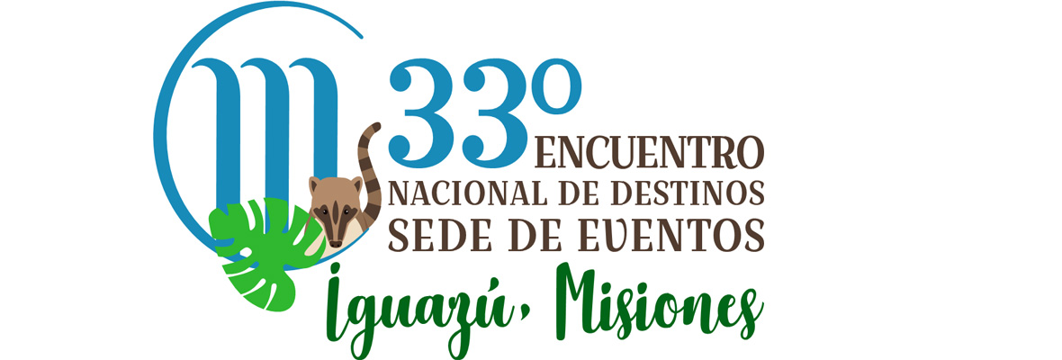 33º ENCUENTRO NACIONAL DE DESTINOS SEDE DE EVENTOS
