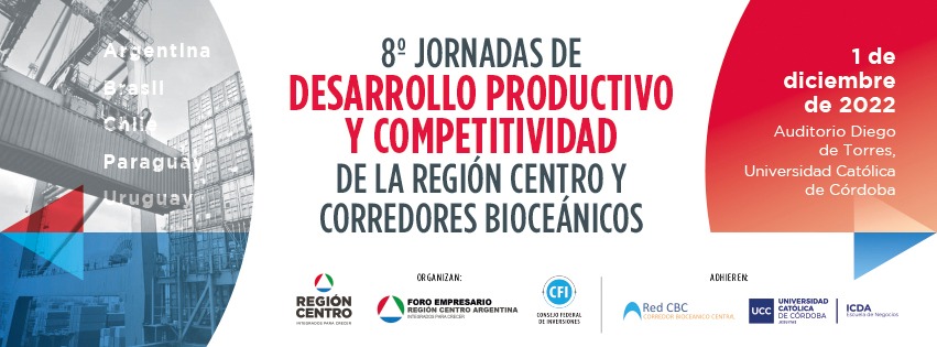 8º Jornadas de Desarrollo Productivo y Competitividad de la Región Centro y Corredores Bioceánicos