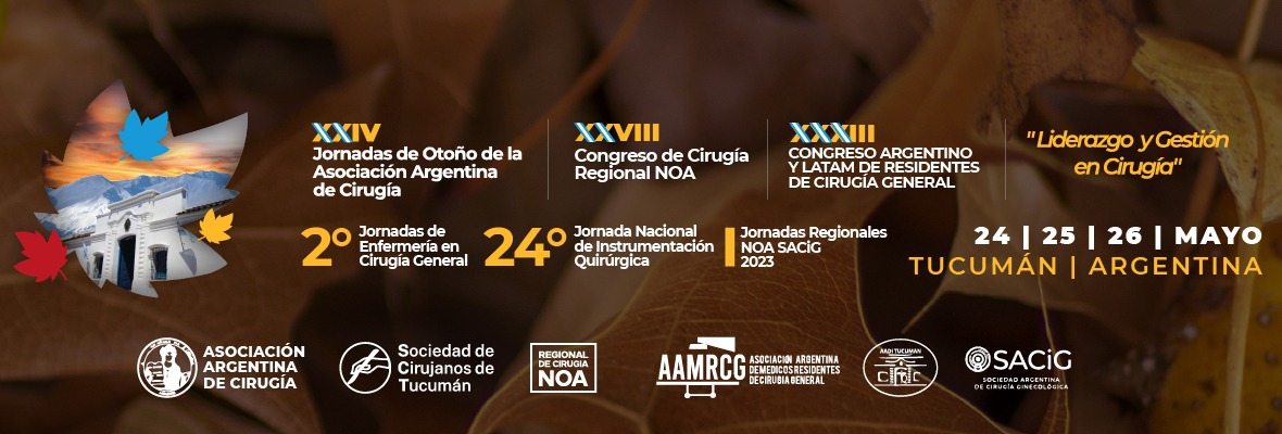 XXIV Jornadas de Otoño de la Asociación Argentina de Cirugía y el Congreso de Cirugía del NOA- Trabajos Científicos