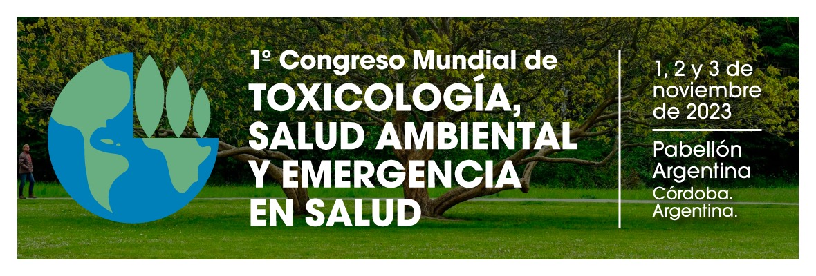 1° Congreso Mundial de Toxicología, Salud Ambiental y Emergencia en Salud