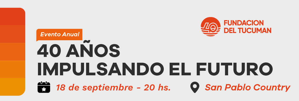 Evento Anual Fundación Del Tucumán 2025